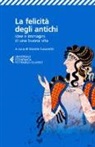 D. Susanetti - La felicità degli antichi. Idee e immagini di una buona vita