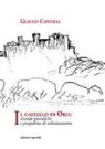 Glauco Caniglia - Il castello di Oria. Vicende giuridiche e prospettive di valorizzazione