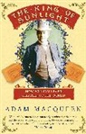 Adam Macqueen, Macqueen Adam - The King Of Sunlight