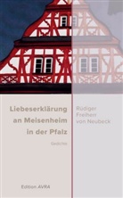 Rüdiger Freiherr von Neubeck, Rüdiger Freiherr von Neubeck, Rüdiger Frhr. von Neubeck, Rüdiger Frhr von Neubeck, Rüdiger Frhr. von Neubeck - Liebeserklärung an Meisenheim in der Pfalz