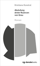 Kristiane Kondrat - Abstufung dreier Nuancen von Grau