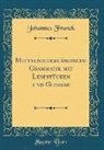 Johannes Franck - Mittelniederländische Grammatik mit Lesestücken und Glossar (Classic Reprint)