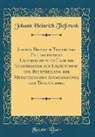Johann Heinrich Tieftrunk - Johann Heinrich Tieftrunks Philosophische Untersuchungen Über die Tugendlehre zur Erläuterung und Beurtheilung der Metaphysischen Anfangsgründe der Tugendlehre (Classic Reprint)