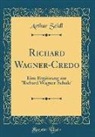 Arthur Seidl - Richard Wagner-Credo
