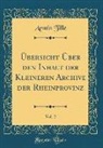 Armin Tille - Übersicht Über den Inhalt der Kleineren Archive der Rheinprovinz, Vol. 2 (Classic Reprint)
