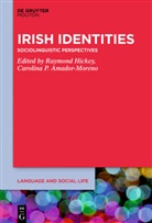 Carolina P. Amador-Moreno, Raymon Hickey, Raymond Hickey, Carolina Amador Moreno, P Amador-Moreno, P Amador-Moreno - Irish Identities