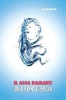 Joël Ducatillon - El Agua Diamante, una Consciencia