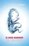 Joël Ducatillon - El Agua Diamante, una Consciencia