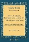 Eugène Plantet - Mouley Ismaël, Empereur du Maroc Et la Princesse de Conti