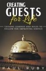 Paul Ruby - Creating Guests for Life