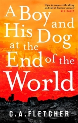 C A Fletcher, C. A. Fletcher, C.A. Fletcher - A Boy and his Dog at the End of the World