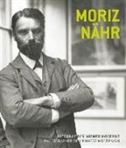 Uw Schögl, Uwe Schögl, Wipplinger, Hans-Peter Wipplinger - Moriz Nähr. Fotograf der Wiener Moderne / Photographer of Viennese Modernism