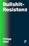 Philipp Hübl - Bullshit-Resistenz