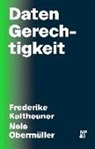 Frederik Kaltheuner, Frederike Kaltheuner, Nele Obermüller - DatenGerechtigkeit