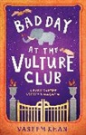 Vaseem Khan, Khan Vaseem - Bad Day at the Vulture Club