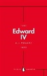 A J Pollard, A. J. Pollard - Edward IV (Penguin Monarchs)