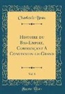Charles Le Beau - Histoire du Bas-Empire, Commençant A Constantin-le-Grand, Vol. 8 (Classic Reprint)