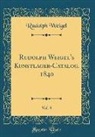 Rudolph Weigel - Rudolph Weigel's Kunstlager-Catalog, 1840, Vol. 8 (Classic Reprint)