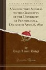 Hugh Lenox Hodge - A Valedictory Address to the Graduates of the University of Pennsylvania, Delivered April 6, 1850 (Classic Reprint)