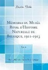 Musée d'Histoire Naturelle de Belgique - Mémoires du Musée Royal d'Histoire Naturelle de Belgique, 1911-1913, Vol. 6 (Classic Reprint)