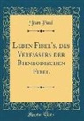 Jean Paul - Leben Fibel's, des Verfassers der Bienrodischen Fibel (Classic Reprint)