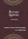 Allan Kardec - Revue Spirite (Annee 1864)