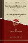 Peter Thomsen - Systematische Bibliographie der Palästina-Literatur, 1895-1904, Vol. 1
