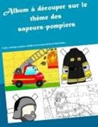 Valérie Gasnier - Album à découper sur le thème des sapeurs-pompiers