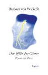 Barbara von Wickede, Barbara von Wickede - Der Wille der Götter