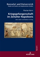 Florian Kern, Erich Pelzer - Kriegsgefangenschaft im Zeitalter Napoleons