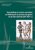 Perrot-Corpet, Perrot-Corpet, Daniell Perrot-Corpet, Danielle Perrot-Corpet, Tomiche, Ann Tomiche... - Storytelling et contre-narration en littérature au prisme du genre et du fait colonial (XXe-XXIe s.)