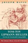 Joseph Davis - Yom Tov Lipman Heller: Portrait of a Seventeenth-Century Rabbi