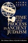 Sacha Stern - Time and Process in Ancient Judaism