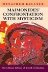 Menachem Kellner - Maimonides' Confrontation with Mysticism