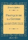 Francis Malthus - Pratique de la Guerre