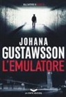 Johana Gustawsson - L'emulatore