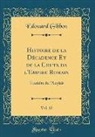 Edouard Gibbon - Histoire de la Décadence Et de la Chute de l'Empire Romain, Vol. 12
