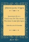 Johannes Scotus Erigena - Johannis Scoti Erigenae De Divisione Naturae Libri Quinque