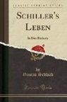 Gustav Schwab - Schiller's Leben