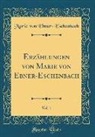 Marie von Ebner-Eschenbach - Erzählungen von Marie von Ebner-Eschenbach, Vol. 1 (Classic Reprint)