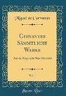 Miguel de Cervantes - Cervantes Sämmtliche Werke, Vol. 1