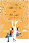 Susin Nielsen - Siamo tutti fatti di molecole