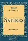 Horace Horace - Satires (Classic Reprint)
