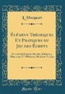 L. Hocquart - Élémens Théoriques Et Pratiques du Jeu des Échets