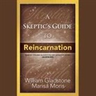 Marisa Moris, William Gladstone, Joseph P. Moris - A Skeptic's Guide to Reincarnation (Audiolibro)