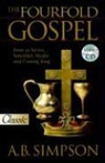 Albert Benjamin Simpson - The Fourfold Gospel: Jesus as Savior, Sanctifier, Healer and Coming King Audio Excerpts CD
