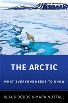Klaus Dodds, Klaus (Professor of Geopolitics Dodds, Mark Nuttall, Mark (Professor and Henry Marshall Tory Chair of Anthropology Nuttall - The Arctic