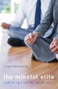 Jaime Kucinskas, Jaime (Assistant Professor of Sociology Kucinskas - Mindful Elite - Mobilizing From the Inside Out