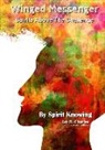 Jay R. Charles, Spirit Knowing - Winged Messenger: Spirits Above the Challenge