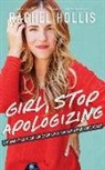 Rachel Hollis, Rachel Hollis - Girl, Stop Apologizing: A Shame-Free Plan for Embracing and Achieving Your Goals (Hörbuch)